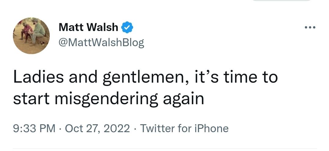 Matt Walsh Ladies And Gentlemen Its Time To Start Misgendering Again The Donald America 