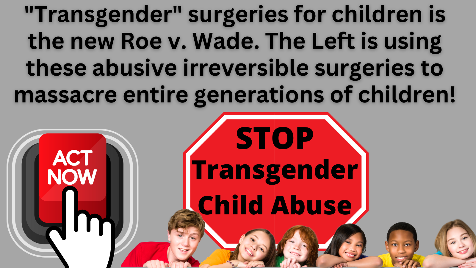 STOP the Transgender ABUSE on our CHILDREN! 