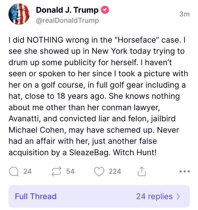 President Donald Trump on Stormy Daniels: “I did NOTHING wrong in the ‘Horseface’ case.”  – The Donald – America First
